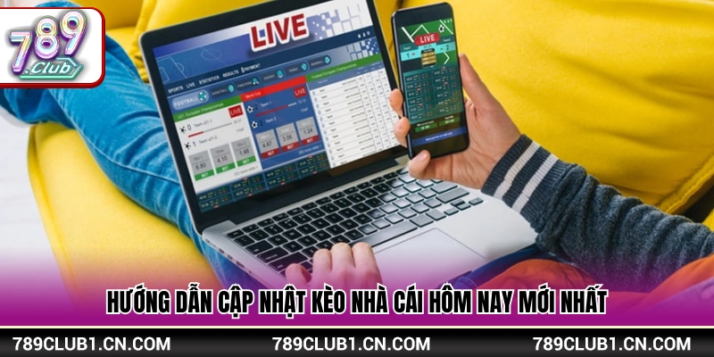 Kèo Nhà Cái Hôm Nay – Cập Nhật Tỷ Lệ Mới Nhất Tại 789Club 4 Cách xem tỷ lệ kèo mới nhất hiện nay