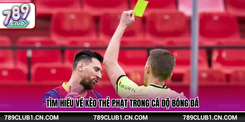 Thông tin tổng quan về cược thẻ phạt trực tuyến