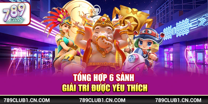 789Club - Link Tải 789Club IOS/APK Uy Tín Chính Thức 2026 17 Tổng hợp 6 sảnh giải trí được yêu thích